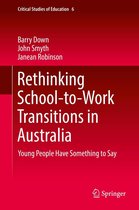Critical Studies of Education 6 - Rethinking School-to-Work Transitions in Australia