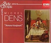 Michel Dens   "Amour Toujours"