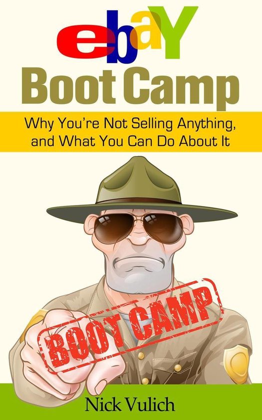 eBay Boot Camp: Why You’re Not Selling Anything, and What  ... - cover