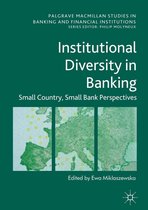 Palgrave Macmillan Studies in Banking and Financial Institutions - Institutional Diversity in Banking