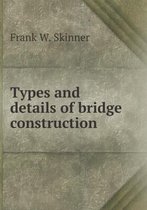Types and details of bridge construction