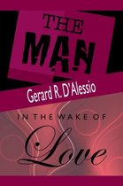 The Man and In the Wake of Love