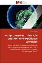 Antiprotéase et trithérapie anti-HIV, une expérience caennaise