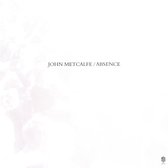 John Metcalfe - Absence (LP)