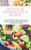 Omslag Get a Flat Stomach in a Month: 5:2 Diet Recipes to Lose 25 Pounds In a Month, Lower Blood Pressure, Detox Your Body & Feel Great