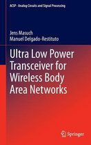 Omslag Ultra Low Power Transceiver for Wireless Body Area Networks