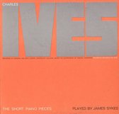 Charles Ives: The Short Piano Pieces