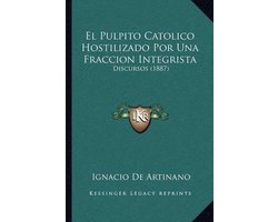 El Pulpito Catolico Hostilizado Por Una Fraccion Integrista