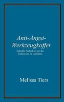 Anti-Angst-Werkzeugkoffer