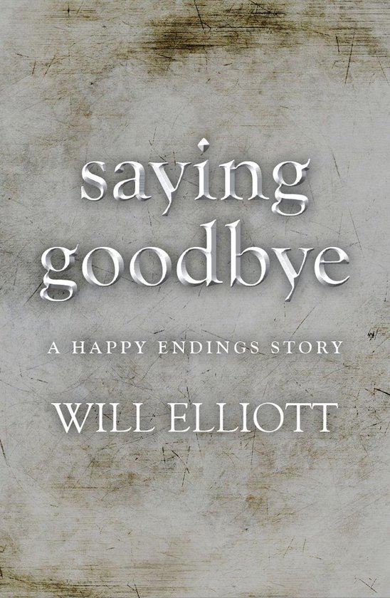 Saying Goodbye - A Happy Endings Story - cover