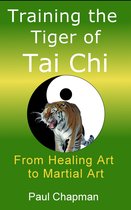 Training the Tiger of Tai Chi