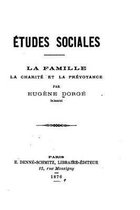 Etudes sociales, la famille, la charite, et la prevoyance