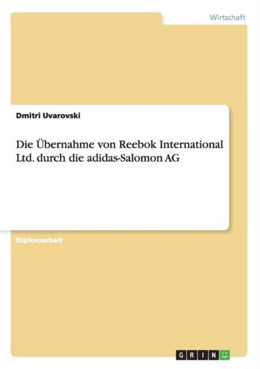 Die UEbernahme von Reebok International Ltd. durch die adidas-Salomon AG  |... | bol.com
