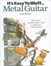 It's Easy To Bluff... Metal Guitar