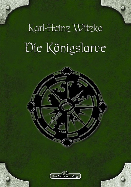 Das Schwarze Auge 47 - DSA 47: Die Königslarve - cover