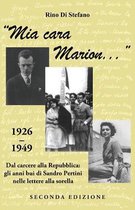 Mia cara Marion...: 1926-1949. Dal carcere alla Repubblica