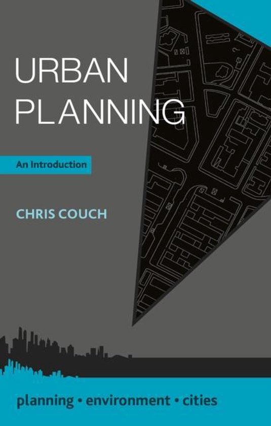 Full summary of Urban Planning by Chris Couch 