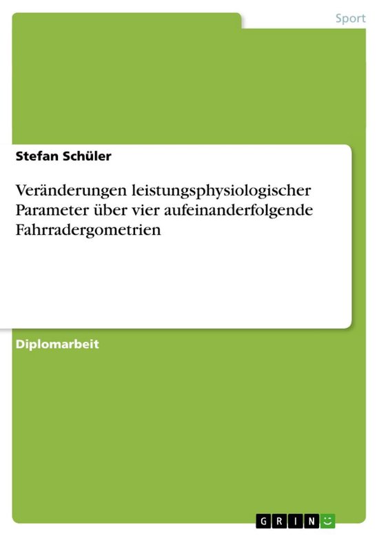 Boek "Veränderungen leistungsphysiologischer Parameter über vier aufeinanderfolgende Fahrradergometrien" door Stefan Schüler.