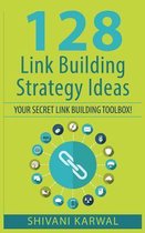 128 Link Building Strategy Ideas: Your Secret Link Building Toolbox