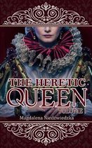 The Heretic Queen - Volume I