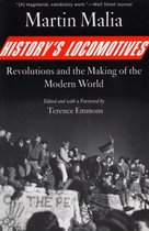 History's Locomotives - Revolutions and the Making of the Modern World
