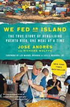 We Fed an Island The True Story of Rebuilding Puerto Rico, One Meal at a Time
