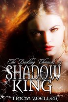 Shadow King, The Darkling Chronicles #5
