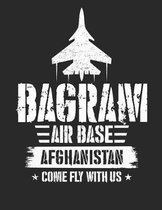 Bagram Air Base Afghanistan Come Fly With Us