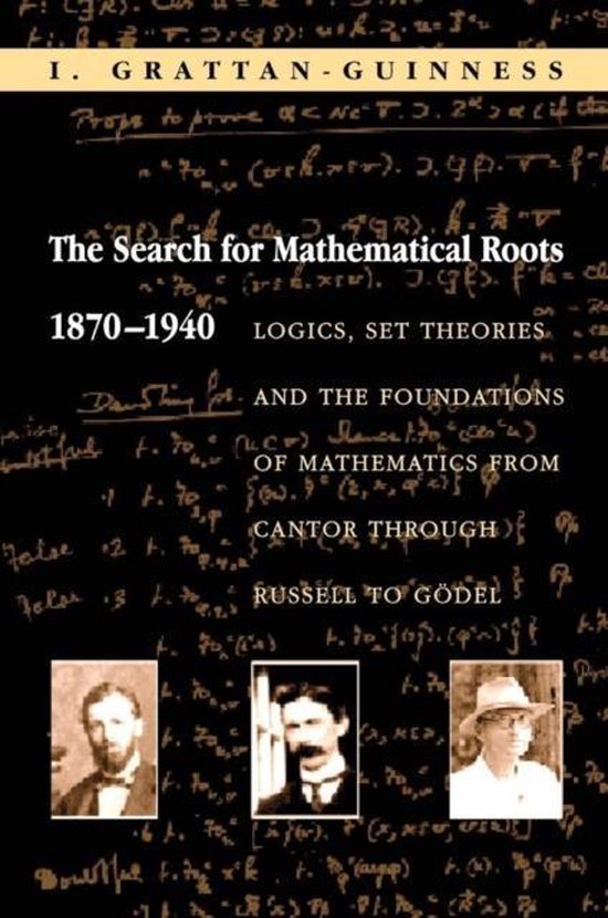 Search For Mathematical Roots, 1870-1940