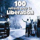 Compilation - 100 Refrains Pour La Liberatio