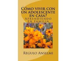Cómo vivir con un adolescente en casa?