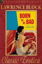 Collection of Classic Erotica 9 - Born to be Bad
