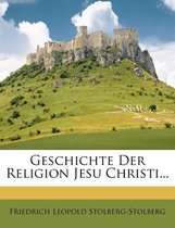 Geschichte Der Religion Jesu Christi...