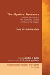 Mercersburg Theology Study-The Mystical Presence