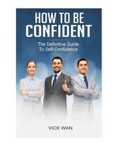 How to be Confident