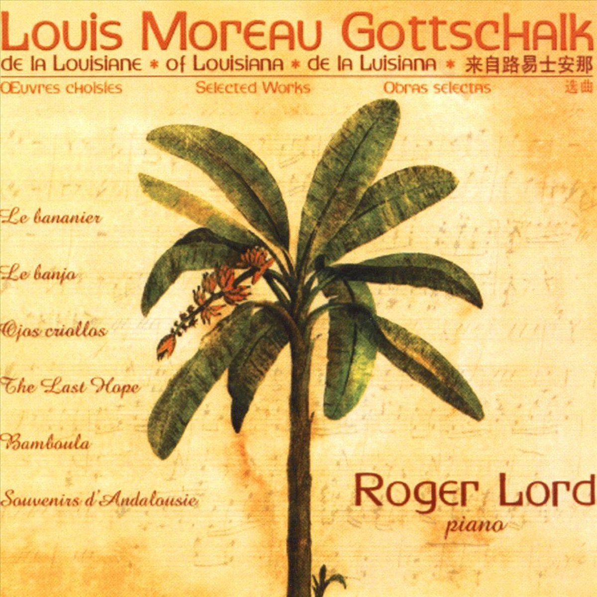 Louis Moreau Gottschalk: Le Bananier; Le Banjo; Ojos criollos; The Last Hope; Bamboula; Souvenirs d'Andalousie