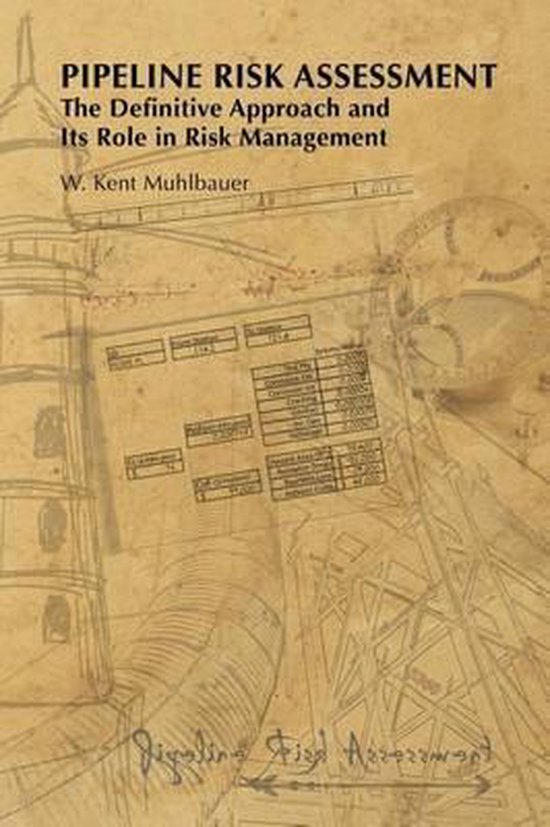 Pipeline Risk Assessment, W Kent Muhlbauer 9780990670001 Boeken