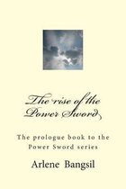 The rise of the Power Sword