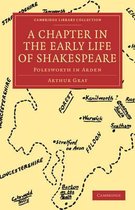 Cambridge Library Collection - Shakespeare and Renaissance Drama-A Chapter in the Early Life of Shakespeare