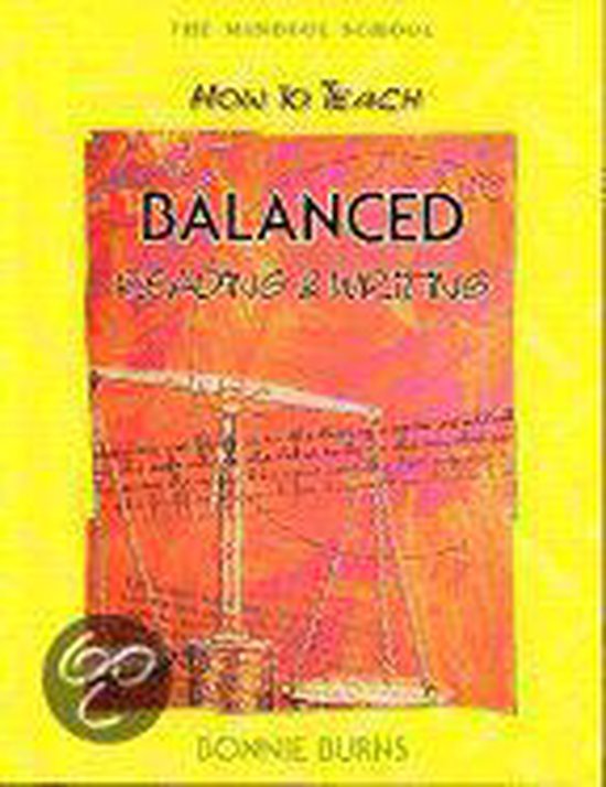 How to Teach Balanced Reading and Writing, Bonnie Burns 9780130323118