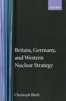 Nuclear History Program- Britain, Germany, and Western Nuclear Strategy
