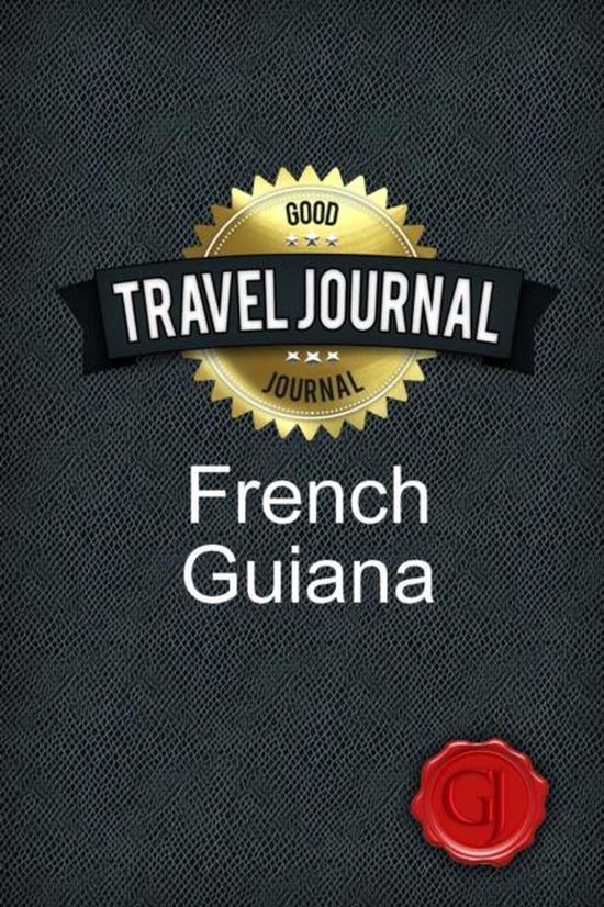 Travel Journal French Guiana