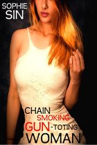 Chain Smoking Gun-Toting Woman