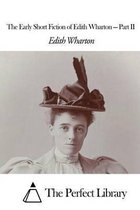 The Early Short Fiction of Edith Wharton - Part II