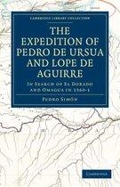 Cambridge Library Collection - Hakluyt First Series-The Expedition of Pedro de Ursua and Lope de Aguirre in Search of El Dorado and Omagua in 1560–1