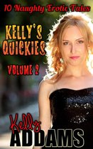 Box Sets & Anthologies - Kelly's Quickies Volume 2: 10 Naughty Erotic Tales