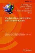 IFIP Advances in Information and Communication Technology- Digitalisation, Innovation, and Transformation