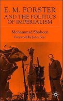 E.M. Forster and The Politics of Imperialism