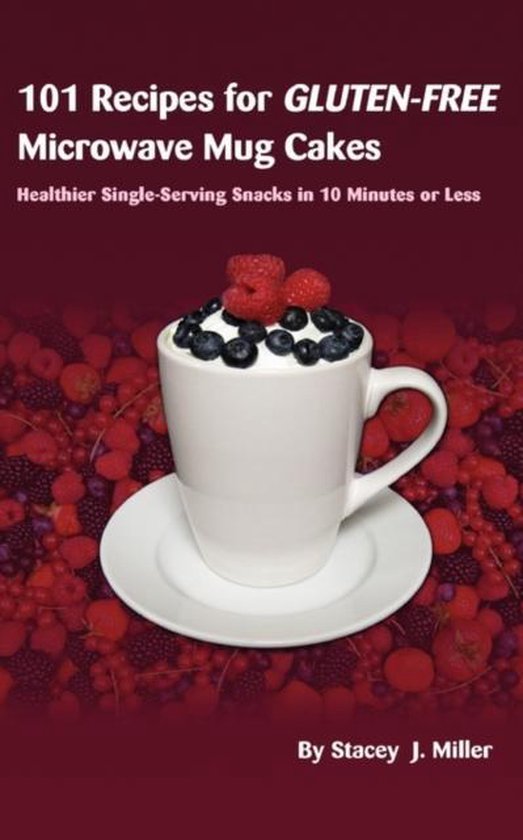 101 Recipes for Gluten-Free Microwave Mug Cakes - cover