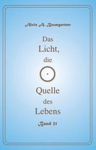 Das Licht, Die Quelle Des Lebens - Band 21